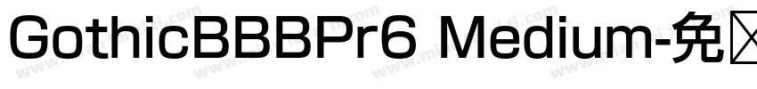 GothicBBBPr6 Medium字体转换